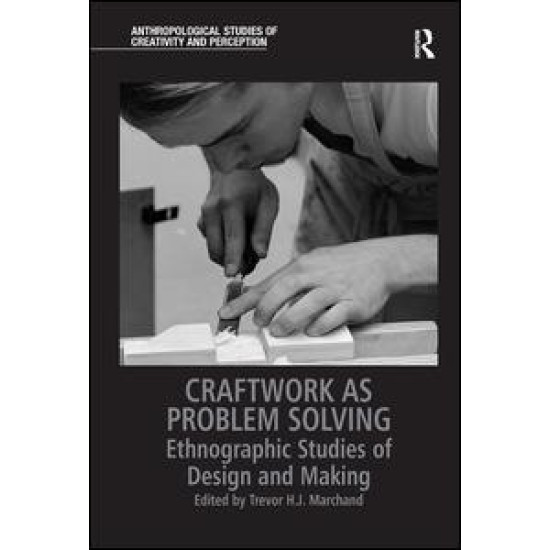 Craftwork as Problem Solving Craftwork as Problem Solving
