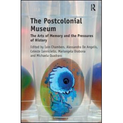 The Postcolonial Museum The Postcolonial Museum