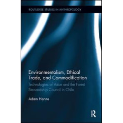 Environmentalism, Ethical Trade, and Commodification Environmentalism, Ethical Trade, and Commodification