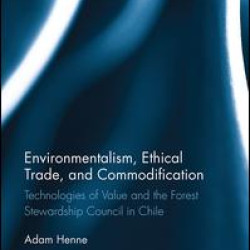 Environmentalism, Ethical Trade, and Commodification