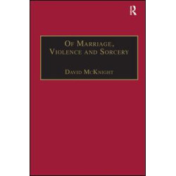 Of Marriage, Violence and Sorcery Of Marriage, Violence and Sorcery