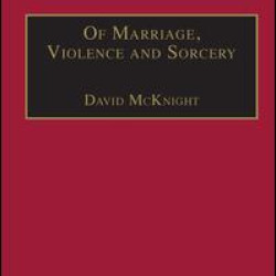 Of Marriage, Violence and Sorcery