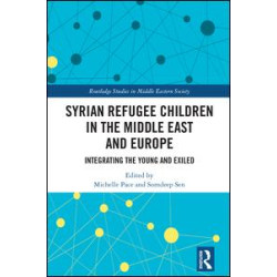 Syrian Refugee Children in the Middle East and Europe Syrian Refugee Children in the Middle East and Europe