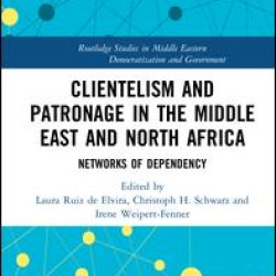 Clientelism and Patronage in the Middle East and North Africa