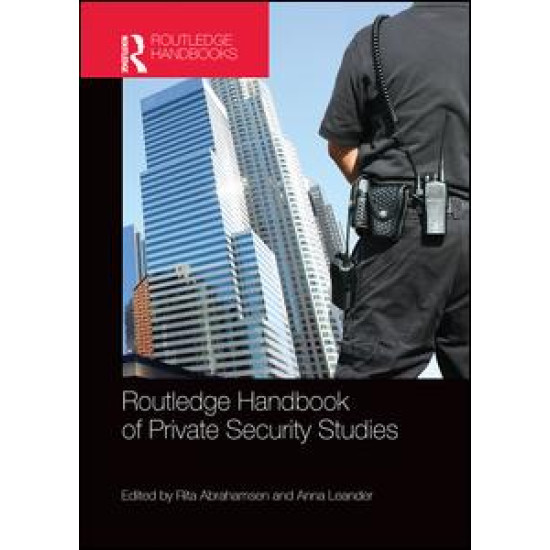 Routledge Handbook of Private Security Studies