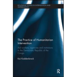 The Practice of Humanitarian Intervention The Practice of Humanitarian Intervention