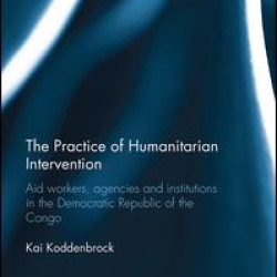 The Practice of Humanitarian Intervention