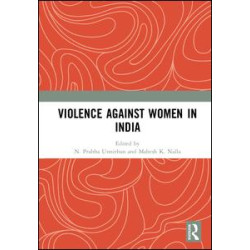 Violence against Women in India Violence against Women in India