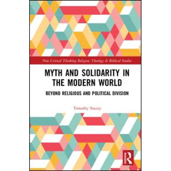 Myth and Solidarity in the Modern World Myth and Solidarity in the Modern World