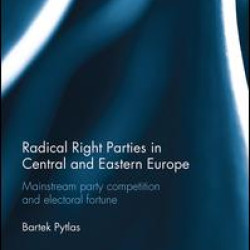Radical Right Parties in Central and Eastern Europe Radical Right Parties in Central and Eastern Europe