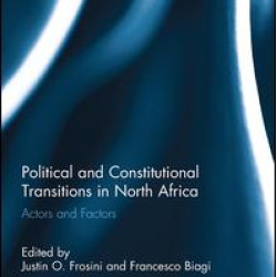 Political and Constitutional Transitions in North Africa Political and Constitutional Transitions in North Africa