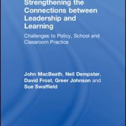 Strengthening the Connections between Leadership and Learning Strengthening the Connections between Leadership and Learning