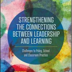 Strengthening the Connections between Leadership and Learning Strengthening the Connections between Leadership and Learning