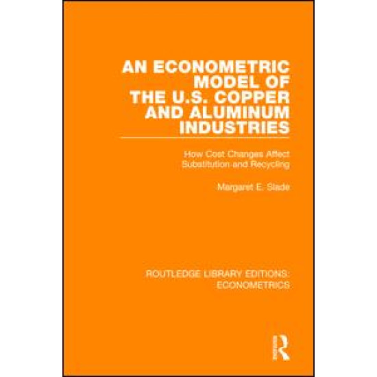 An Econometric Model of the U.S. Copper and Aluminum Industries An Econometric Model of the U.S. Copper and Aluminum Industries