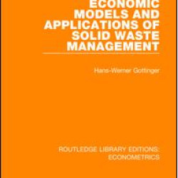 Economic Models and Applications of Solid Waste Management Economic Models and Applications of Solid Waste Management