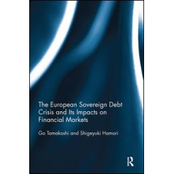 The European Sovereign Debt Crisis and Its Impacts on Financial Markets The European Sovereign Debt Crisis and Its Impacts on Financial Markets