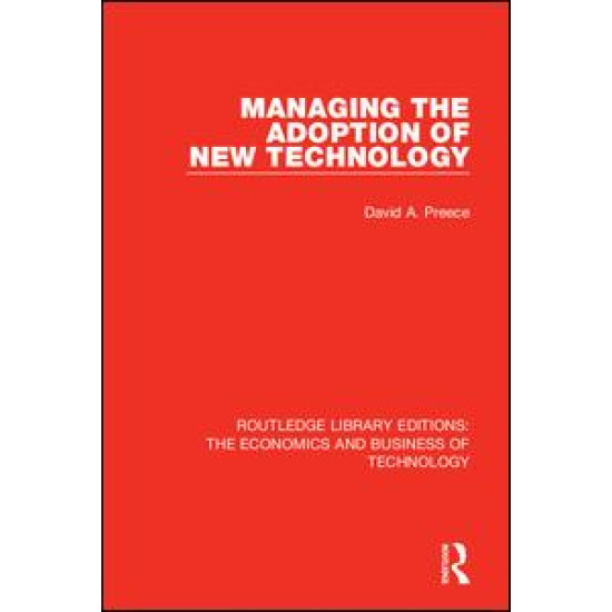 Managing the Adoption of New Technology Managing the Adoption of New Technology