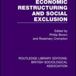 Economic Restructuring and Social Exclusion