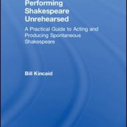Performing Shakespeare Unrehearsed