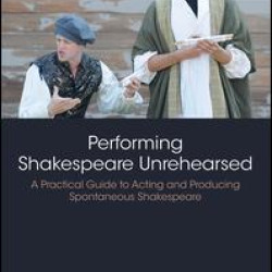 Performing Shakespeare Unrehearsed