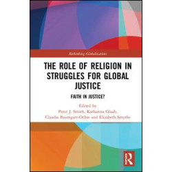 The Role of Religion in Struggles for Global Justice The Role of Religion in Struggles for Global Justice