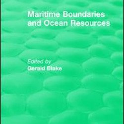Routledge Revivals: Maritime Boundaries and Ocean Resources (1987) Routledge Revivals: Maritime Boundaries and Ocean Resources (1987)