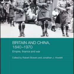 Britain and China, 1840-1970 Britain and China, 1840-1970