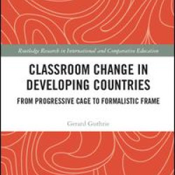 Classroom Change in Developing Countries Classroom Change in Developing Countries