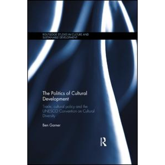 The Politics of Cultural Development The Politics of Cultural Development