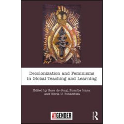 Decolonization and Feminisms in Global Teaching and Learning