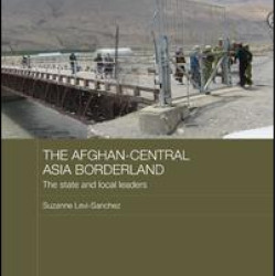 The Afghan-Central Asia Borderland The Afghan-Central Asia Borderland