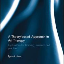 A Theory-based Approach to Art Therapy