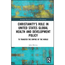 Christianity’s Role in United States Global Health and Development Policy