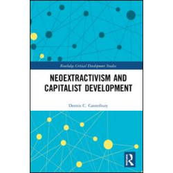 Neoextractivism and Capitalist Development Neoextractivism and Capitalist Development