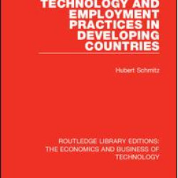 Technology and Employment Practices in Developing Countries Technology and Employment Practices in Developing Countries