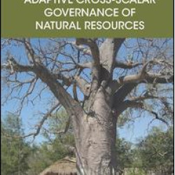 Adaptive Cross-scalar Governance of Natural Resources Adaptive Cross-scalar Governance of Natural Resources