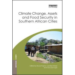 Climate Change, Assets and Food Security in Southern African Cities Climate Change, Assets and Food Security in Southern African Cities