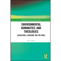 Environmental Humanities and Theologies Environmental Humanities and Theologies