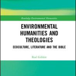 Environmental Humanities and Theologies Environmental Humanities and Theologies