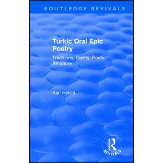 Routledge Revivals: Turkic Oral Epic Poetry (1992)