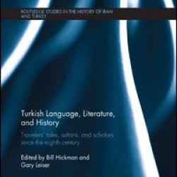 Turkish Language, Literature, and History Turkish Language, Literature, and History
