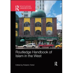 Routledge Handbook of Islam in the West Routledge Handbook of Islam in the West