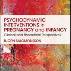Psychodynamic Interventions in Pregnancy and Infancy Psychodynamic Interventions in Pregnancy and Infancy