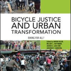 Bicycle Justice and Urban Transformation Bicycle Justice and Urban Transformation