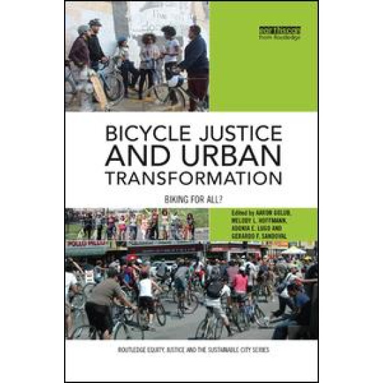 Bicycle Justice and Urban Transformation Bicycle Justice and Urban Transformation