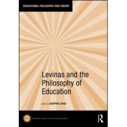 Levinas and the Philosophy of Education