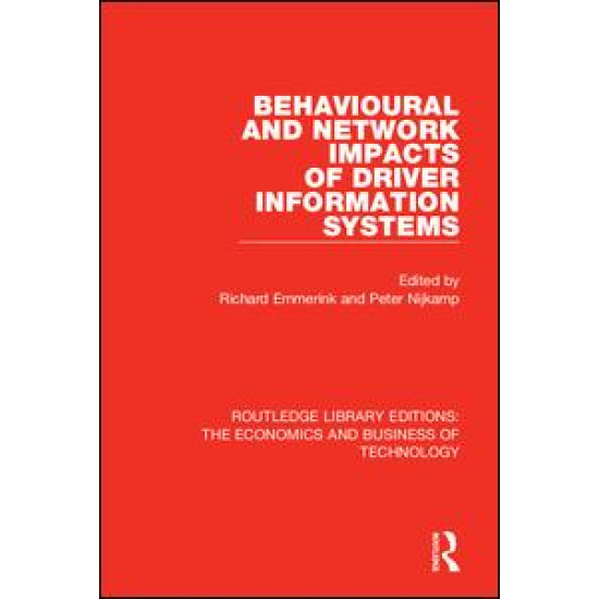 Behavioural and Network Impacts of Driver Information Systems Behavioural and Network Impacts of Driver Information Systems