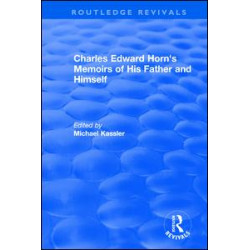 Routledge Revivals: Charles Edward Horn's Memoirs of His Father and Himself (2003)