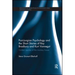 Post-Jungian Psychology and the Short Stories of Ray Bradbury and Kurt Vonnegut Post-Jungian Psychology and the Short Stories of Ray Bradbury and Kurt Vonnegut