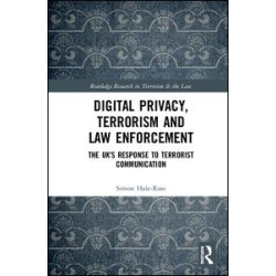 Digital Privacy, Terrorism and Law Enforcement Digital Privacy, Terrorism and Law Enforcement